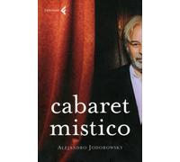LIBRO CABARET MISTICO - ALEJANDRO JODOROWSKY