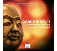 LIBRO CAPIRSI IN UN ISTANTE. L'ARTE CINESE DEL MIAN XIANG - STEFANO PARANCOLA