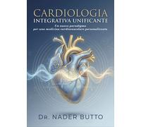 LIBRO CARDIOLOGIA INTEGRATIVA UNIFICANTE - NADER BUTTO