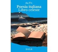 LIBRO CELESTE POESIA ITALIANA - AA.VV. - 2022 - Ivvi