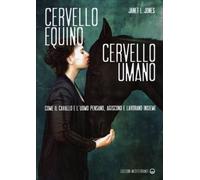 LIBRO CERVELLO EQUINO CERVELLO UMANO - JANET L. JONES
