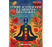 LIBRO CHAKRA E FIORI AUSTRALIANI - MARIA CRISTINA SETTANNI