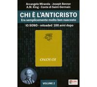 LIBRO CHI È L'ANTICRISTO. IO SONO RELOADED 100 ANNI DOPO. VOL. 2 - A. MIRANDA