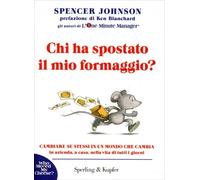LIBRO CHI HA SPOSTATO IL MIO FORMAGGIO? - SPENCER JOHNSON