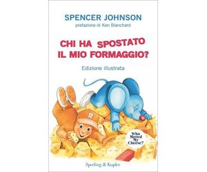 LIBRO CHI HA SPOSTATO IL MIO FORMAGGIO? - SPENCER JOHNSON