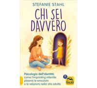 LIBRO CHI SEI DAVVERO - PSICOLOGIA DELL'IDENTITÀ - STEFANIE STAHL
