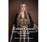 LIBRO CODICE GENESI VOL. 1 - MARIA ANTONIETTA BELLANOVA