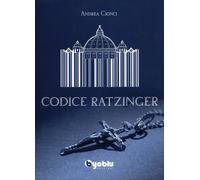 LIBRO CODICE RATZINGER - ANDREA CIONCI