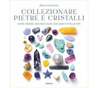 LIBRO COLLEZIONARE PIETRE E CRISTALLI - JILLIAN AURELIA GREEN