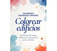 Libro colorear edificios, casas y monumentos: 50 dibujos de gran tamaño