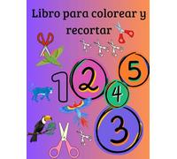 libro colorear, recortar y pegar niños: Libros de colorear, recortar y pegar con ilustraciones geniales para que los niños se diviertan y jueguen.