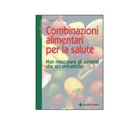LIBRO COMBINAZIONI ALIMENTARI PER LA SALUTE - DORIS GRANT - JEAN JOICE