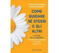 LIBRO COME GUIDARE SÉ STESSI E GLI ALTRI - LUCIA GIOVANNINI