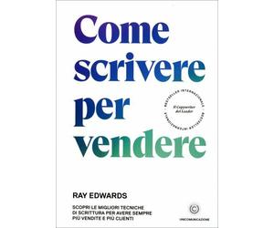 LIBRO COME SCRIVERE PER VENDERE - RAY EDWARDS