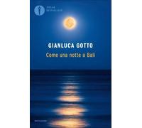 LIBRO COME UNA NOTTE A BALI - GIANLUCA GOTTO