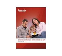LIBRO COMUNICARE IN FAMIGLIA, COMUNICARE CON GLI ALTRI