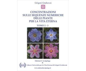 LIBRO CONCENTRAZIONI SEQUENZE NUMERICHE DELLE PIANTE PER LA VITA ETERNA TOMO 2-3