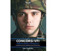 Libro Concorso VFI Esercito, Aeronautica, Marina Miltare: Video Corsi E Applicaz