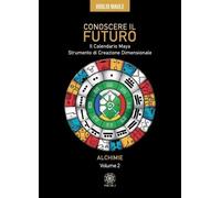 LIBRO CONOSCERE IL FUTURO. IL CALENDARIO MAYA - VIGILIO MAULE