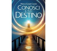 LIBRO CONOSCI IL TUO DESTINO - MARCO CESATI CASSIN