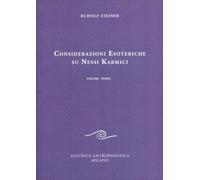 LIBRO CONSIDERAZIONI ESOTERICHE SU NESSI KARMICI VOL. 3 - RUDOLF STEINER