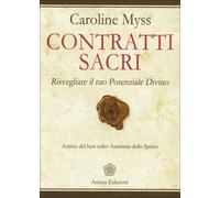 LIBRO CONTRATTI SACRI. RISVEGLIARE IL TUO POTENZIALE DIVINO - CAROLINE MYSS
