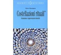 LIBRO COSTELLAZIONI RITUALI®. SCIAMANESIMO E RAPPRESENTAZIONI - MARCO MASSIGNAN