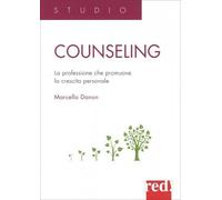 LIBRO COUNSELING. LA PROFESSIONE CHE PROMUOVE LA CRESCITA PERSONALE - M. DANON