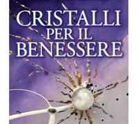 LIBRO CRISTALLI PER IL BENESSERE - FLAVIA VALLARIN