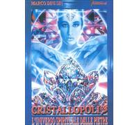 LIBRO CRISTALLOPOLI 3 - L'UNIVERSO SPIRITUALE DELLE PIETRE - MARCO DINI SIN
