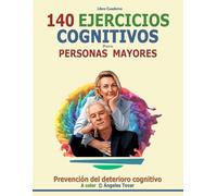 Libro Cuaderno 140 Ejercicios Cognitivos para Personas Mayores: Prevención del deterioro cognitivo A color | Memoria Lógica Cálculo Lenguaje Cultura
