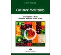 LIBRO CUCINARE MEDITANDO - SONIA VERSACE