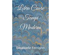 Libro Cuore Tempi Moderni