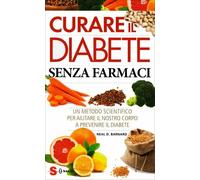 LIBRO CURARE IL DIABETE SENZA FARMACI - NEAL D. BARNARD