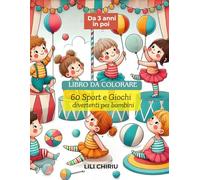 Libro da colorare: 60 sport e giochi divertenti per bambini
