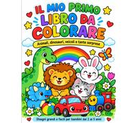 LIBRO DA COLORARE AMICI ANIMALI FANTASTICI PER BAMBINI ASILO-ELEMENTARI IDEA REGALO: Piccoli Amici da Colorare - Animali, Dinosauri, Veicoli e Fantasia. Elementari - Infanzia - Asilo