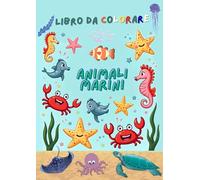 LIBRO DA COLORARE: ANIMALI MARINI