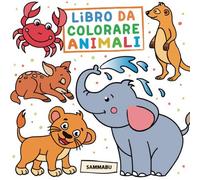 Libro da Colorare Animali: Per Bambini dai 2 Anni