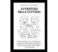 Libro da colorare: Avventure nella Fattoria