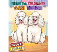 Libro da Colorare - Cani Teneri: Oltre 50 Illustrazioni Dolci E Divertenti Per Bambini 6-12 Anni E Ragazzi - Ideale Per Rilassarsi