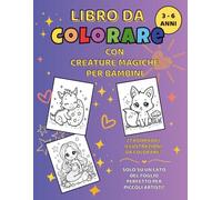 Libro da Colorare con Creature Magiche per Bambini: 27 adorabili illustrazioni kawaii da colorare per piccoli artisti