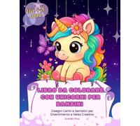 Libro da Colorare con Unicorni per Bambini 4-8 Anni: Disegni Carini e Semplici per Divertimento e Relax Creativo