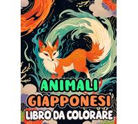 Libro Da Colorare Di Animali Giapponesi: Pagine Della Fauna Selvatica Naturale Del Giappone Da Tigri Volpi E Scimmie Delle Nevi A Gru E Pesci Koi | ... Dallo Stress | Bambini Adulti Adolescenti