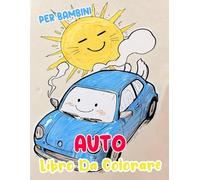 Libro Da Colorare Di Auto Per Bambini: Pagine A Colori Di Auto Sportive E Da Corsa Fantastiche Macchine A Motore D'epoca Automobili Classiche Veicoli ... Sollievo Dallo Stress | Ragazzi Ragazze