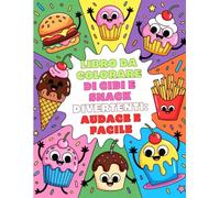 Libro da colorare di cibi e snack divertenti: audace e facile: Cibo sorridente, hamburger, frutta, verdura, cupcake, gelato, patatine fritte, bevande e altro ancora