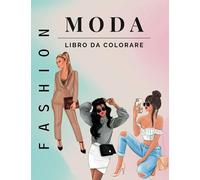 Libro da colorare di moda per adulti: 50 splendidi disegni di donne moderne da colorare