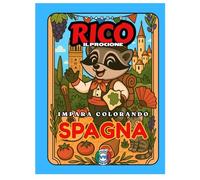 LIBRO DA COLORARE EDUCATIVO - "I viaggi di Rico il Procione" - SPAGNA - Edizione Europa