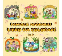 Libro da colorare - Famiglie adorabili: Un’avventura a colori tra genitori e cuccioli