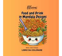 Libro da Colorare - Food and Drink in Mandala Designs: Mandala Coloring Book per Bambini, Ragazzi e Adulti - Relax, Color & Enjoy