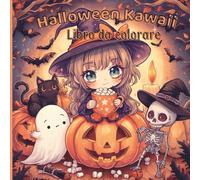 Libro da Colorare Halloween Kawaii: Streghette, Zucche e Fantasmini in Stile Tenero e Coccoloso